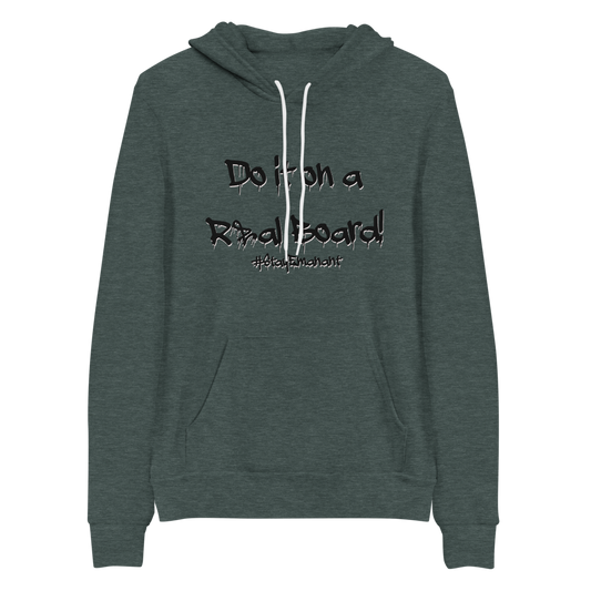 Do it on a Real Board Multi Colorways Hoodie