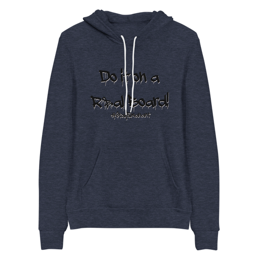 Do it on a Real Board Multi Colorways Hoodie